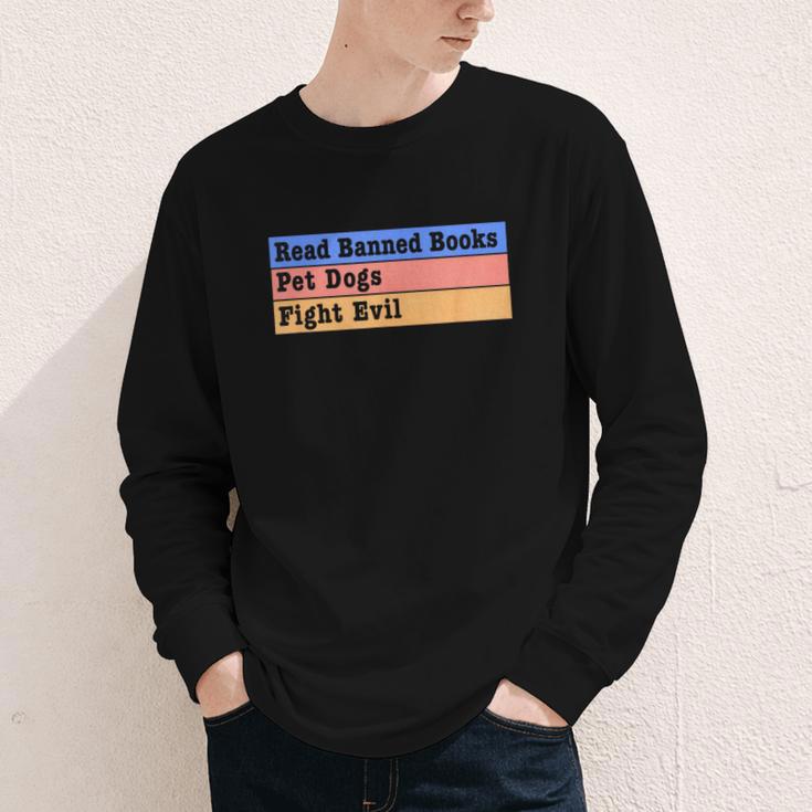 Read Banned Books Pet Dogs Fight Evil Youth Long Sleeve Tee