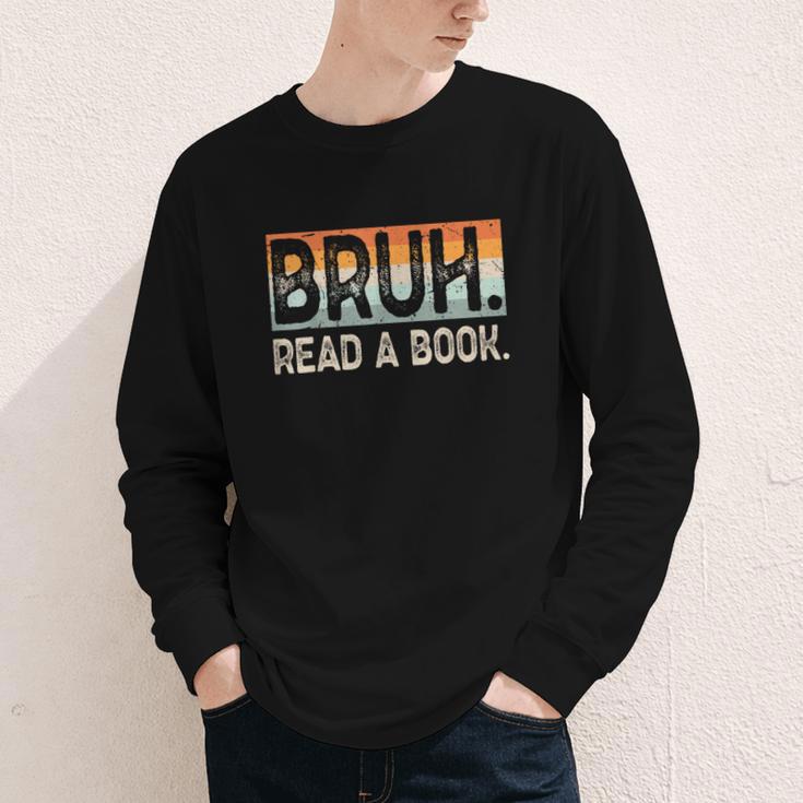 Read A Book Bruh Cool Ela English Teacher Reading Literature Youth Long Sleeve Tee