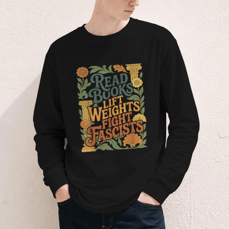 Read Books Lift Weights Fight Fascists Reading Lover Youth Long Sleeve Tee