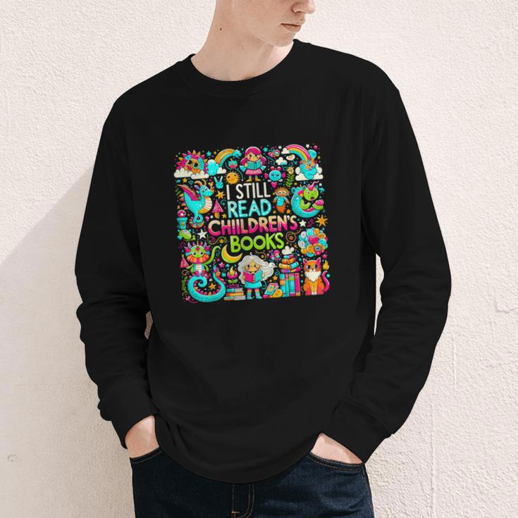 I Still Read Childrens Books Reading Lover Bookworm Youth Long Sleeve Tee