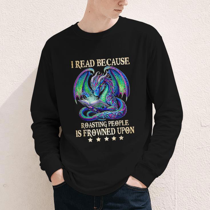 I Read Because Roasting People Is Frowned Upon Dragons Books Youth Long Sleeve Tee