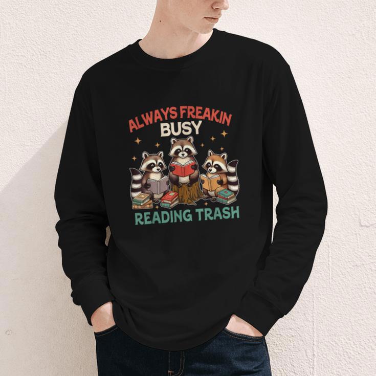 Reading Book Lover Racoon Always Freakin Busy Reading Trash Youth Long Sleeve Tee