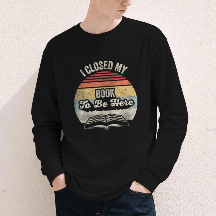 Retro Vintage I Closed My Book To Be Here Reading Teacher Youth Long Sleeve Tee