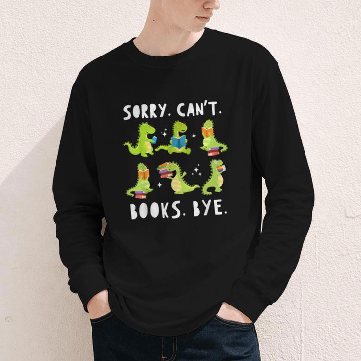 Sorry Can't Books Bye Dinosaur Librarian Bookworm Teacher Youth Long Sleeve Tee