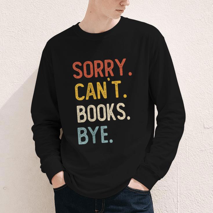 Sorry Can't Books Bye Shirts Books Lovers Youth Long Sleeve Tee