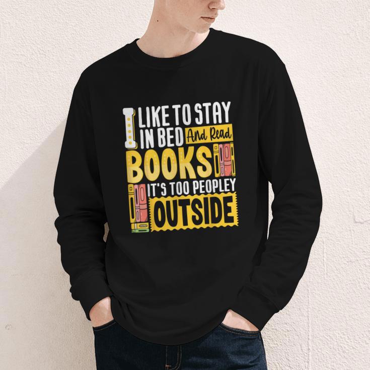 I Like To Stay In Bed And Read Books It's Too Peopley Outsid Youth Long Sleeve Tee I Like To Stay In Bed And Read Books It's Too Peopley Outsid Youth Long Sleeve Tee
