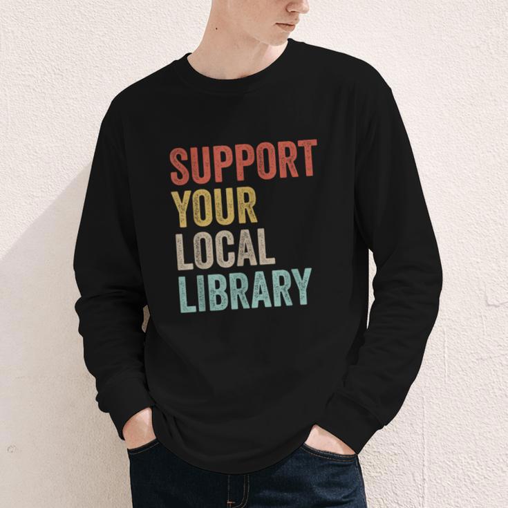 Support Your Local Library Books Bookaholic Teacher Bookworm Youth Long Sleeve Tee