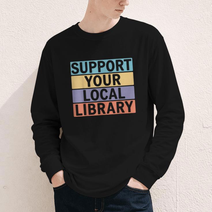 Support Your Local Library Worker Librarian Bookworm Youth Long Sleeve Tee