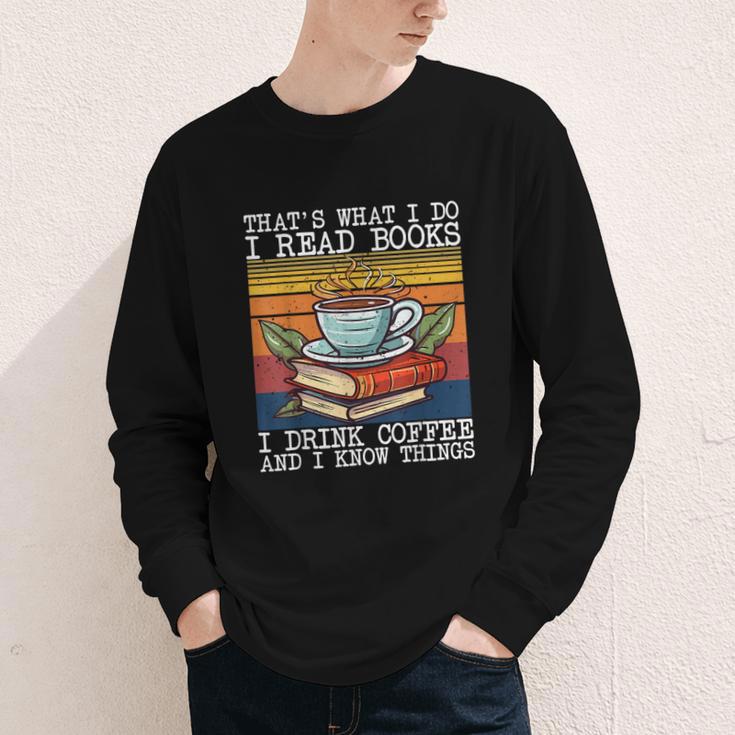 That's What I Do I Read Books Drink Coffee And I Know Things Youth Long Sleeve Tee