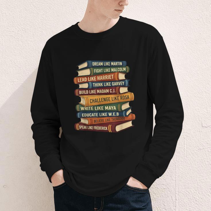 History Month Dream Like Martin Books Men Women Kids Youth Long Sleeve Tee