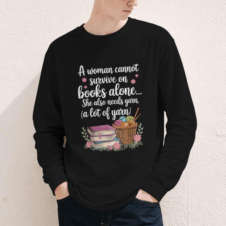 Woman Cannot Survive On Books Alone She Also Needs Yarn Youth Long Sleeve Tee