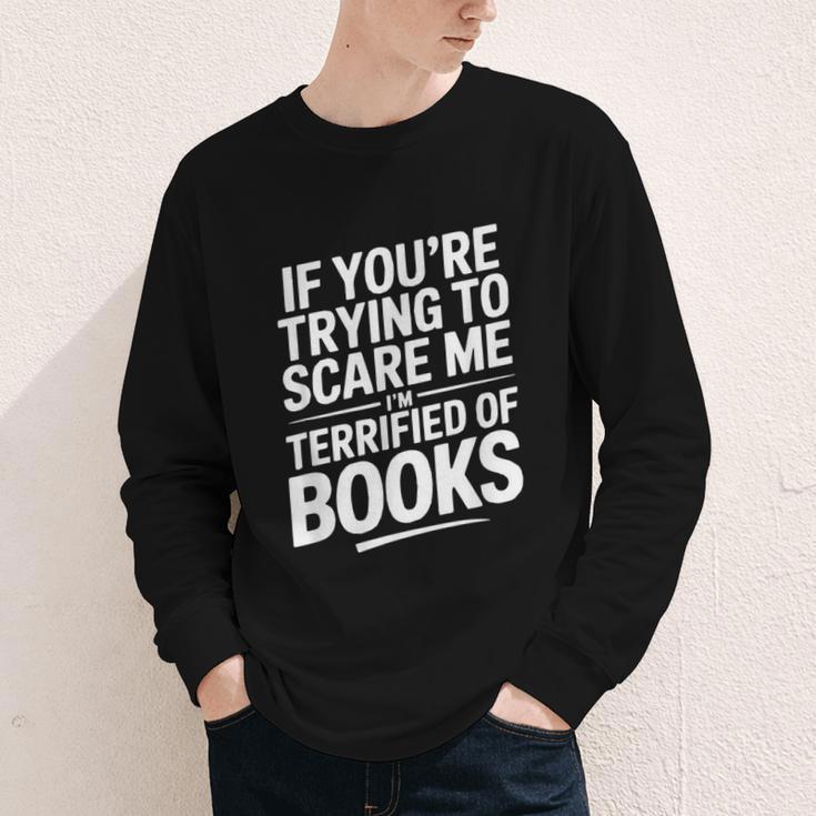 If You'Re Trying To Scare Me I'm Terrified Of Books Retro Youth Long Sleeve Tee