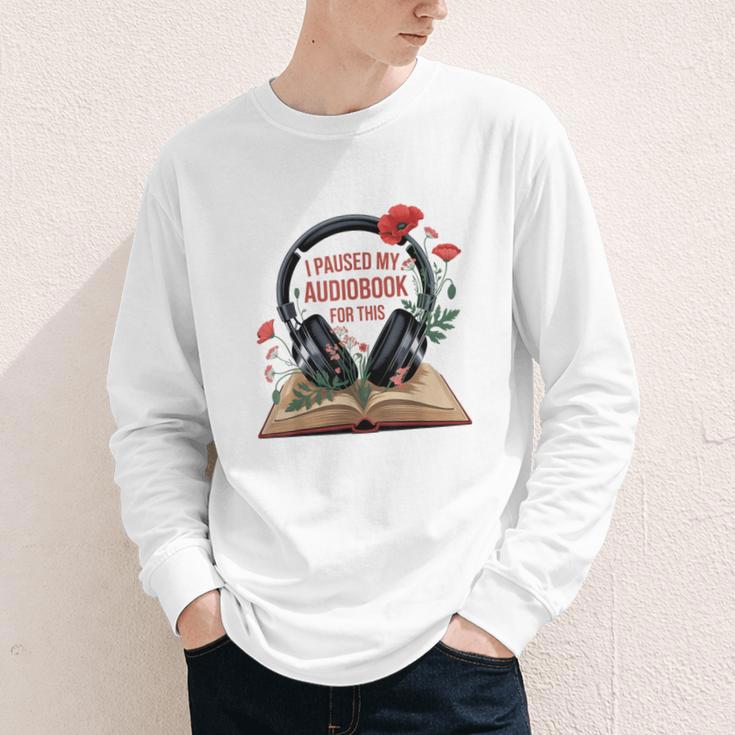 Audiobook Lover Bookish I Paused My Audiobook For This Youth Long Sleeve Tee