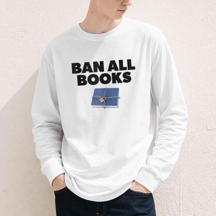 Ban All Books Satire Parody Meme Joke Ironic Sarcastic Weird Youth Long Sleeve Tee