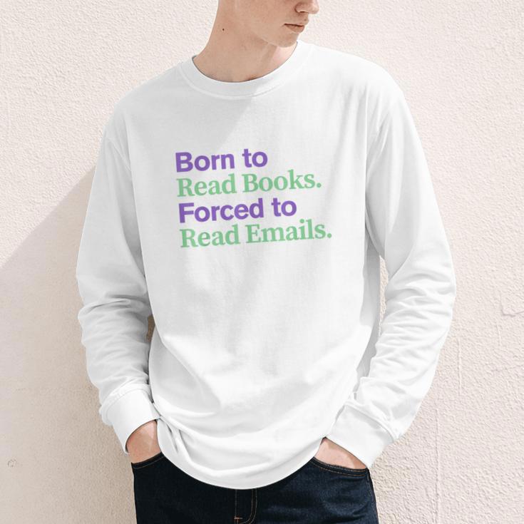Born To Read Books Forced To Read Emails Apparel Youth Long Sleeve Tee