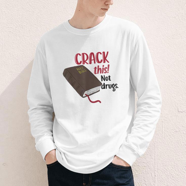 Christian Quote Holy Bible Crack This Book Not Drugs Youth Long Sleeve Tee