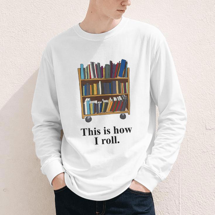 Librarian Book Return Cart This Is How I Roll Youth Long Sleeve Tee