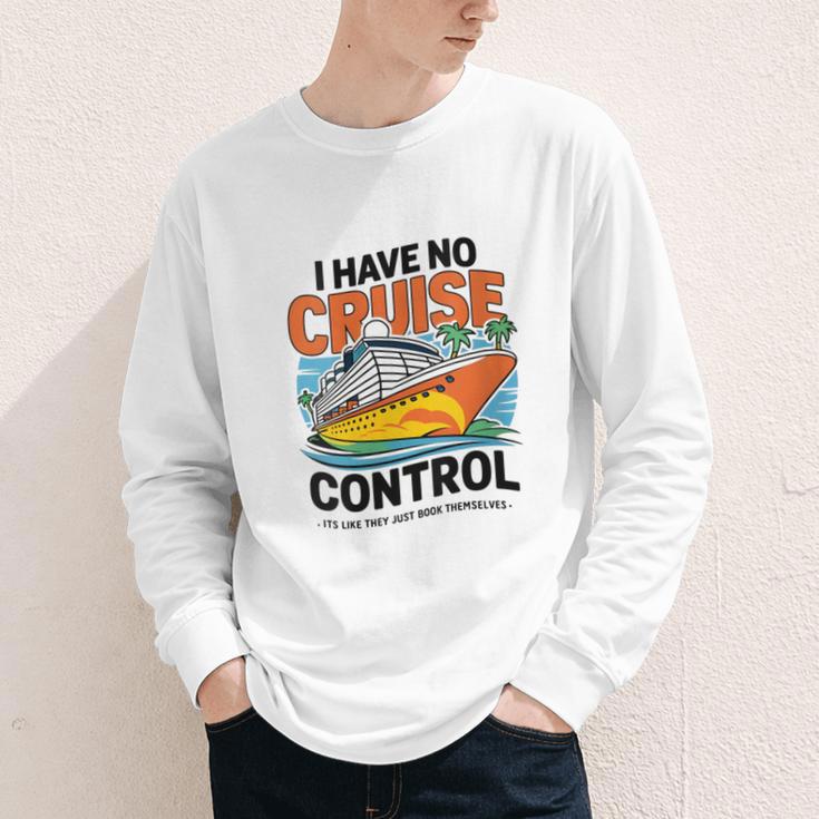 I Have No Cruise Trip Control They Book Themselves Youth Long Sleeve Tee