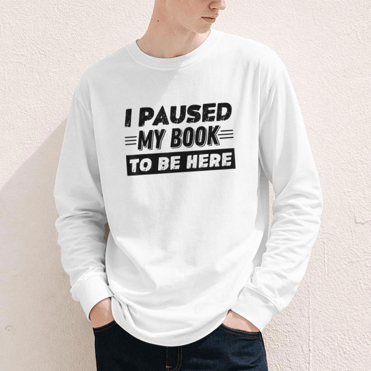 I Paused My Book To Be Here Youth Long Sleeve Tee