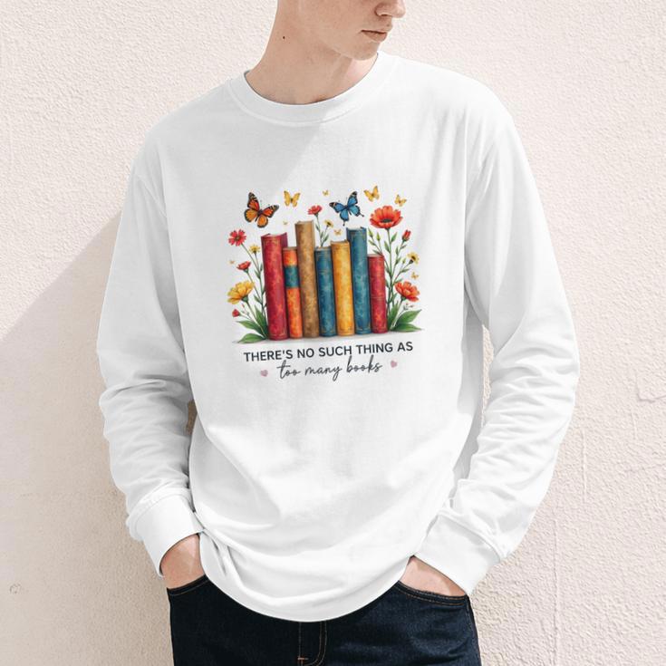 There Is No Such Thing As Too Many Books Shirts Bookish Youth Long Sleeve Tee There Is No Such Thing As Too Many Books Shirts Bookish Youth Long Sleeve Tee