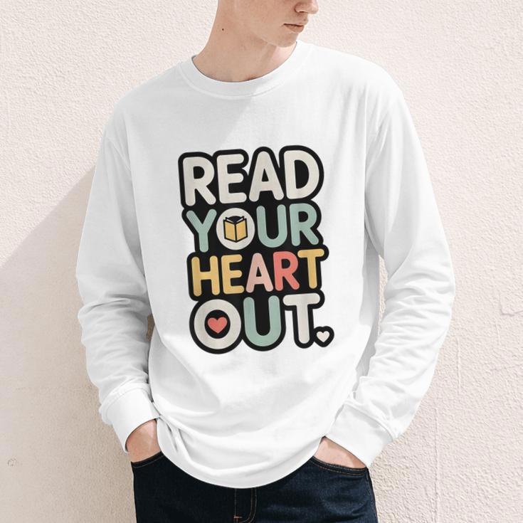 Read Your Heart Out Book Lover Quote Men Women Youth Long Sleeve Tee Read Your Heart Out Book Lover Quote Men Women Youth Long Sleeve Tee