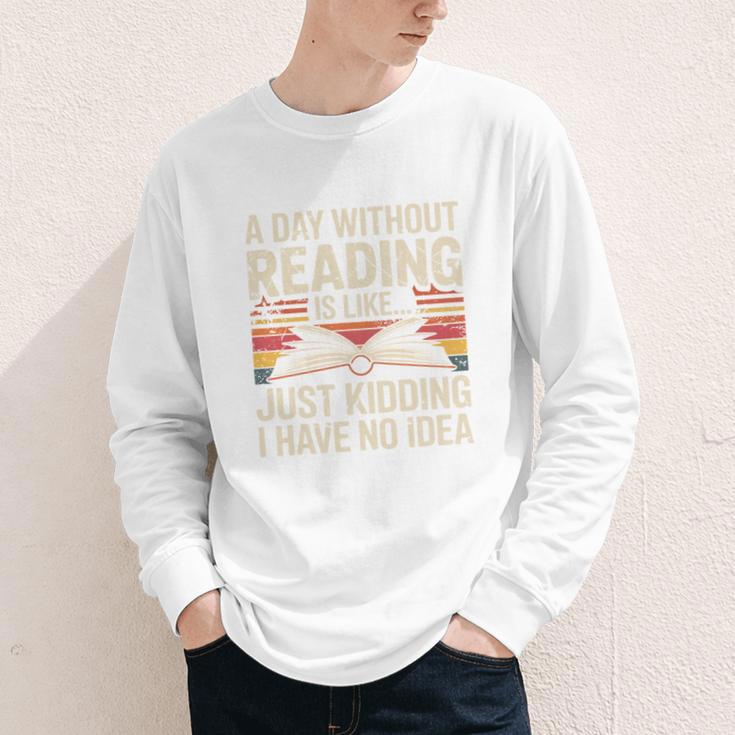 Retro A Day Without Reading Is Like Just Kidding Book Lover Youth Long Sleeve Tee