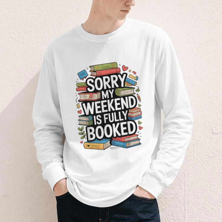 Sorry My Weekend Is Fully Booked Book Lovers Present Youth Long Sleeve Tee