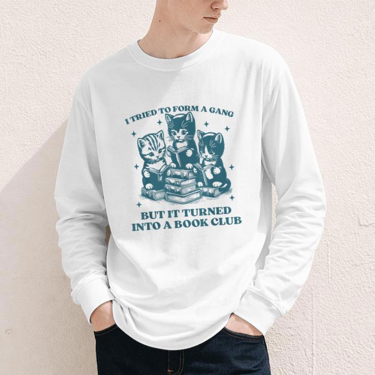 I Tried To Form A Gang Book Club Quote For Women Youth Long Sleeve Tee