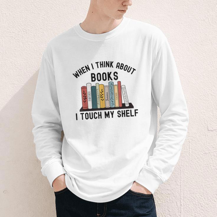 When I Think About Books I Touch My Shelf Book Reader Youth Long Sleeve Tee