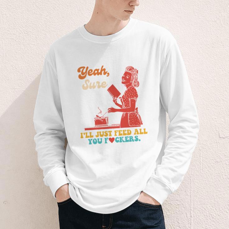 Yeah Sure I'Ll Just Feed All You Fckers Book Lover Quote Youth Long Sleeve Tee