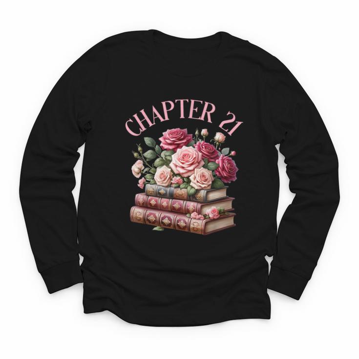21st Birthday Chapter 21 Birthday Shirt Women Book Lover Youth Long Sleeve Tee