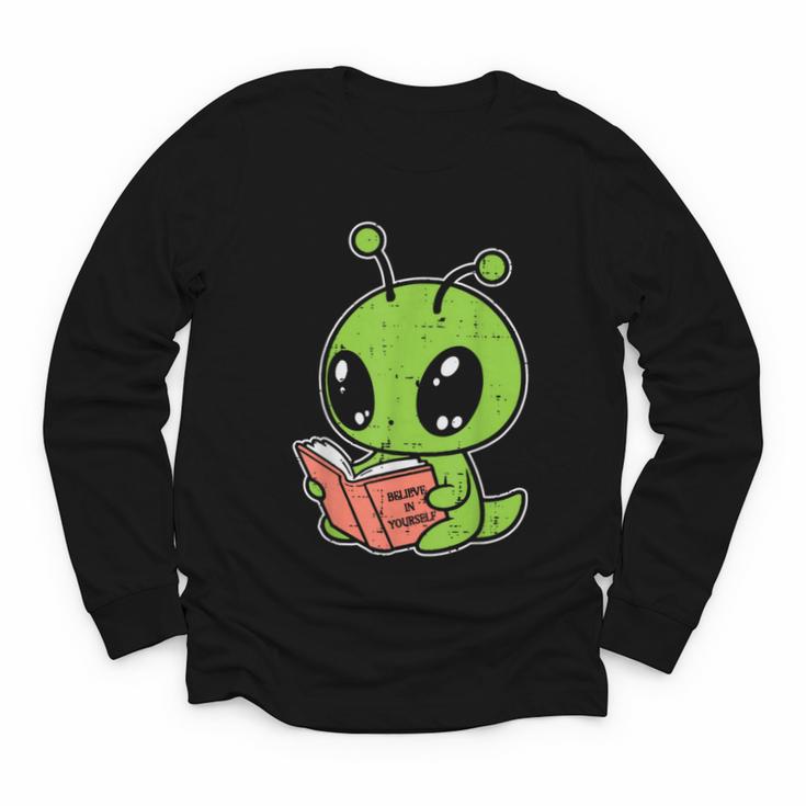 Alien Reading Book Believe In Yourself Kids Women Men Youth Long Sleeve Tee