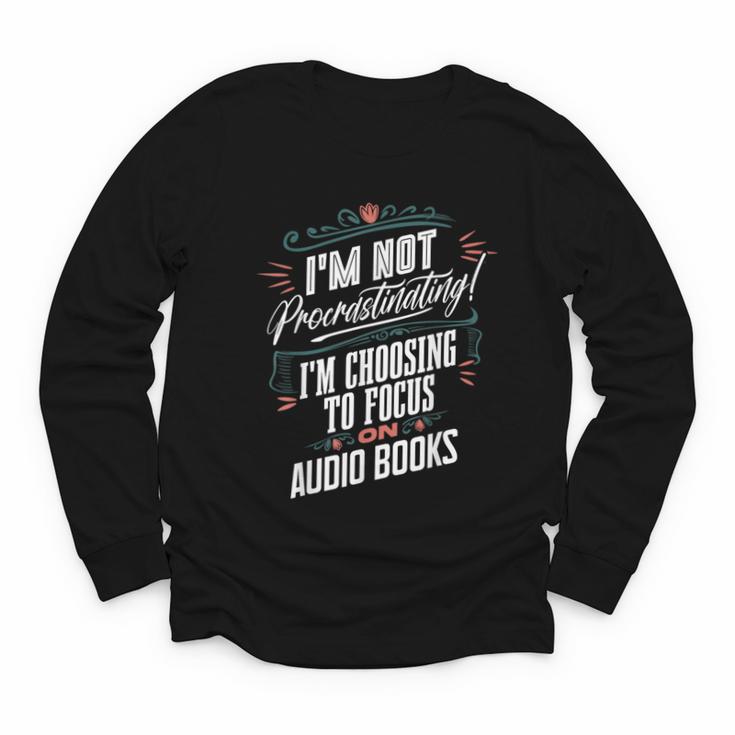 Audiobook Lover I’m Not Procrastinating Book Humor Youth Long Sleeve Tee