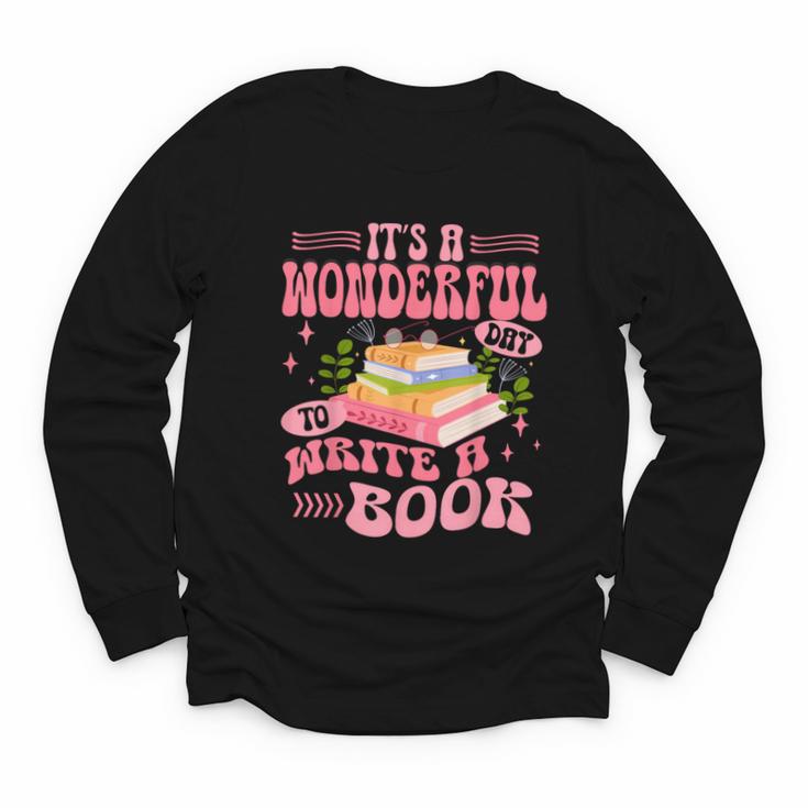 Author It's A Wonderful Day To Write A Book Youth Long Sleeve Tee