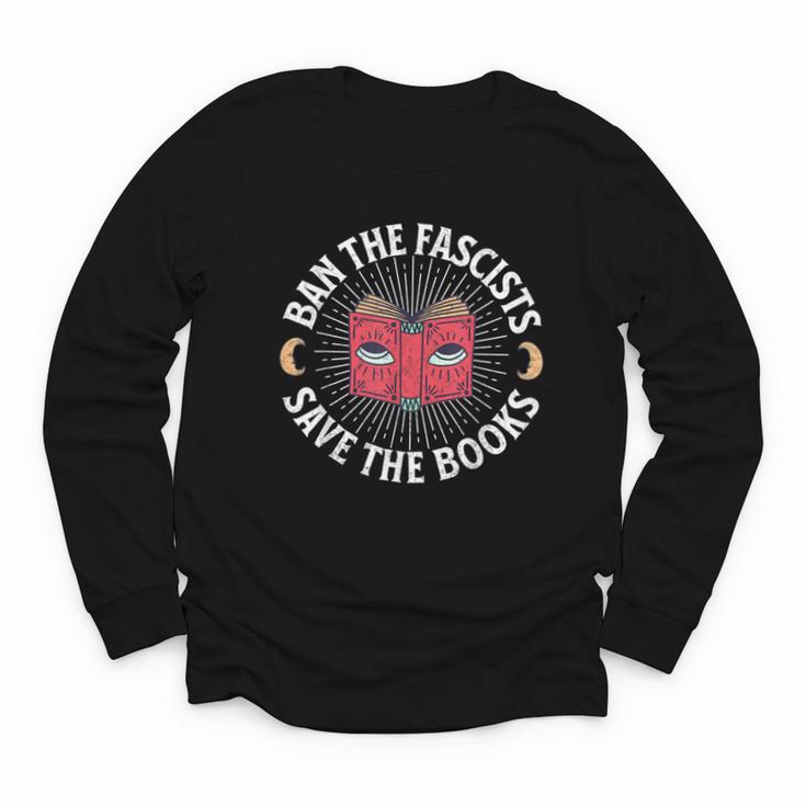 Ban The Fascists Save The Books Banned Books Free Speech Youth Long Sleeve Tee