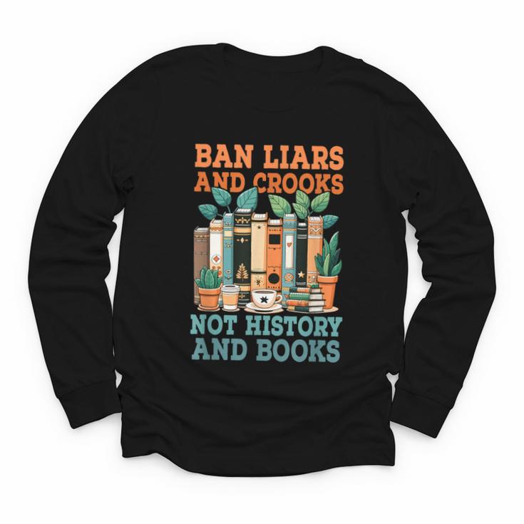 Ban Liars And Crooks Not History And Books Bookworm Library Youth Long Sleeve Tee Ban Liars And Crooks Not History And Books Bookworm Library Youth Long Sleeve Tee