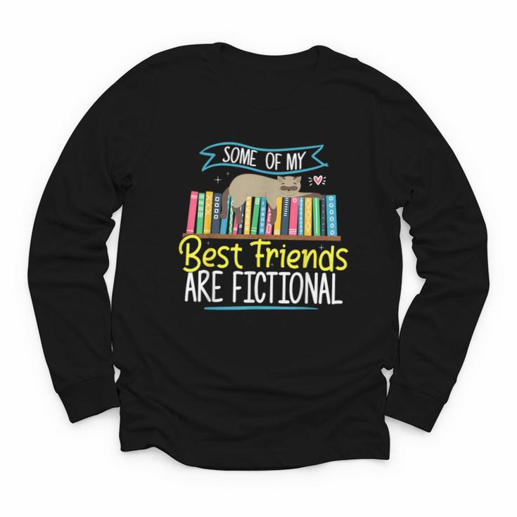 Some Of My Best Friends Are Fictional Book Lover Bookworm Youth Long Sleeve Tee
