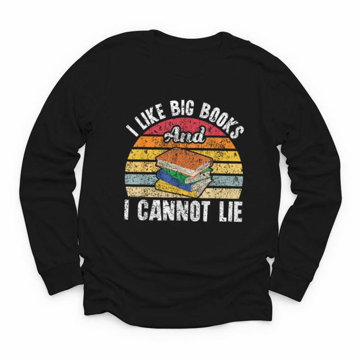 I Like Big Books And I Cannot Lie Bookworm Reading Teacher Youth Long Sleeve Tee