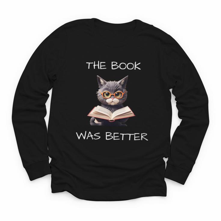 The Book Was Better Literature Teacher Reading Cat Lover Youth Long Sleeve Tee