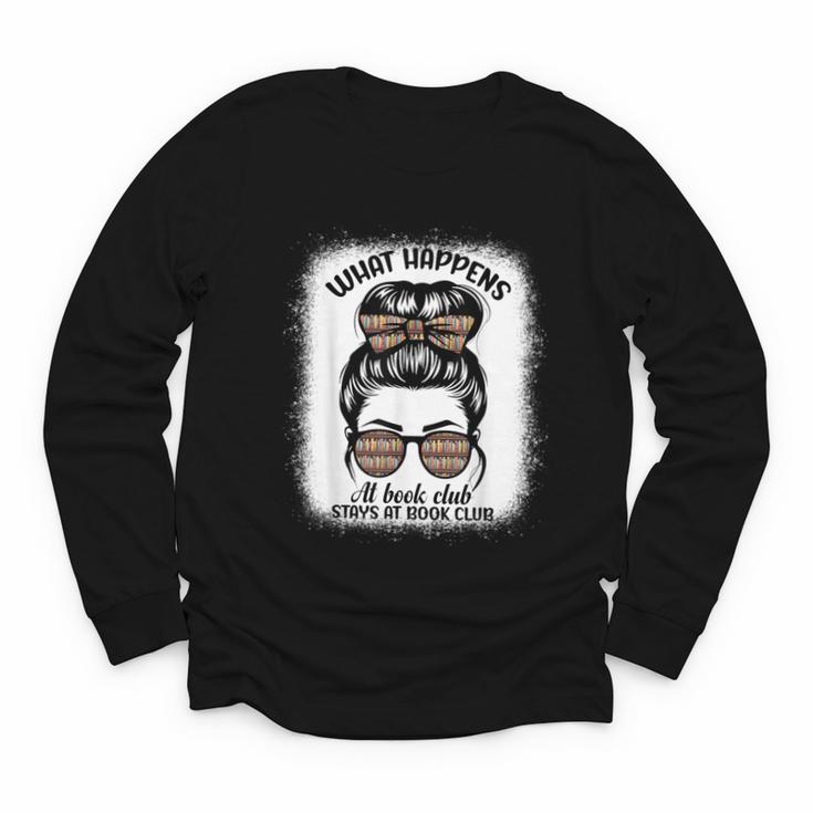 Book Lover What Happens At Book Club Stays Messy Bun Girls Youth Long Sleeve Tee