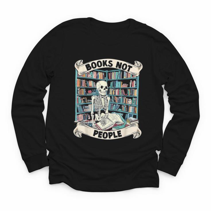 Book Lover Skeleton Reading Love Books Not People Youth Long Sleeve Tee