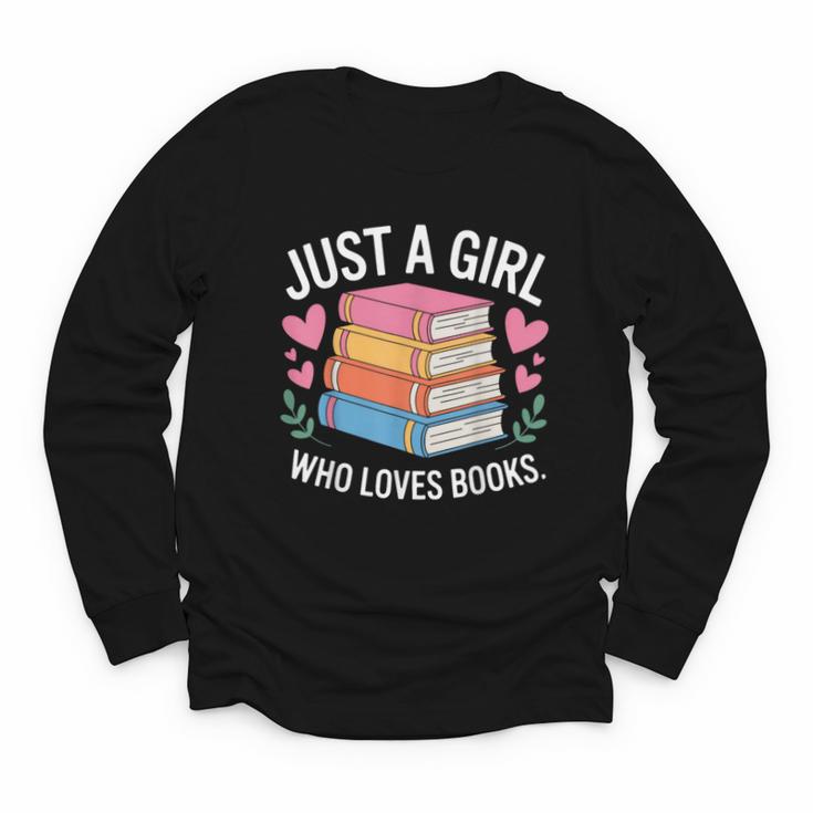 Book Nerd Just A Girl Who Loves Books Literary Enthusiast Youth Long Sleeve Tee