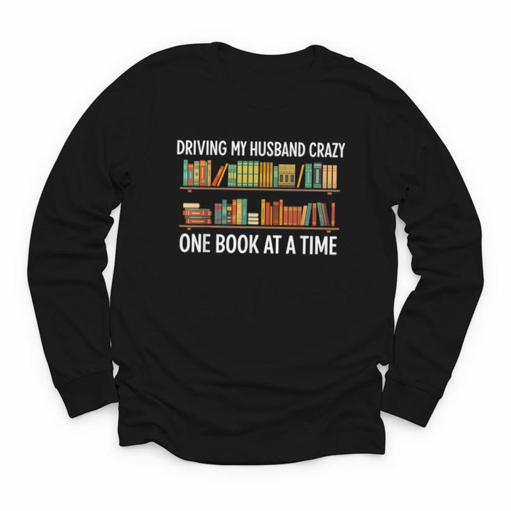 Bookcase Driving My Husband Crazy One Book At A Time Youth Long Sleeve Tee