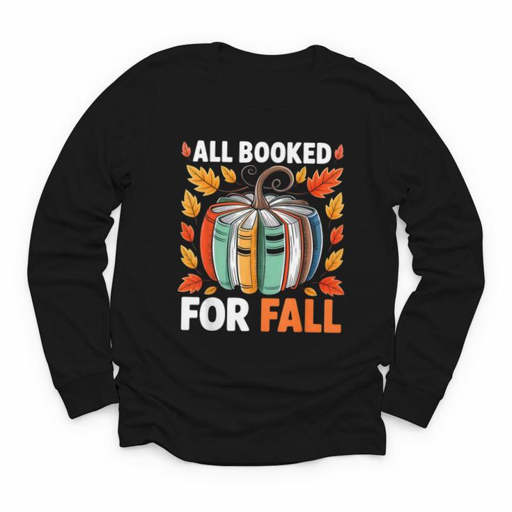 All Booked For Fall Book Pumpkin Autumn Thanksgiving Teacher Youth Long Sleeve Tee