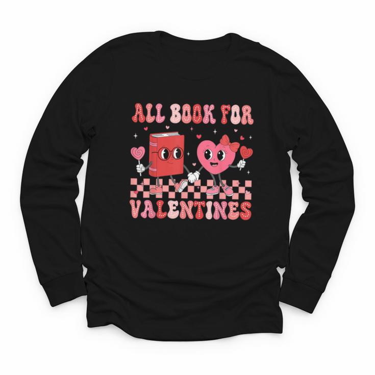 All Booked For Valentine Book Librarian Teacher Women Kids Youth Long Sleeve Tee