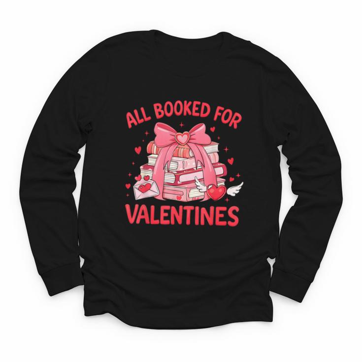 All Booked For Valentine Bow Books Lover Teacher Girl Women Youth Long Sleeve Tee