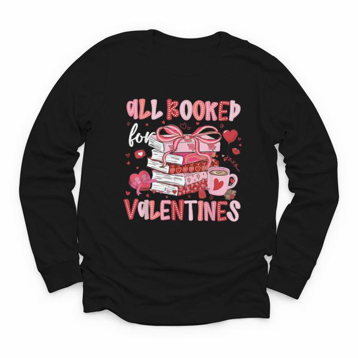 All Booked For Valentines Book Coffee Teacher Women Youth Long Sleeve Tee