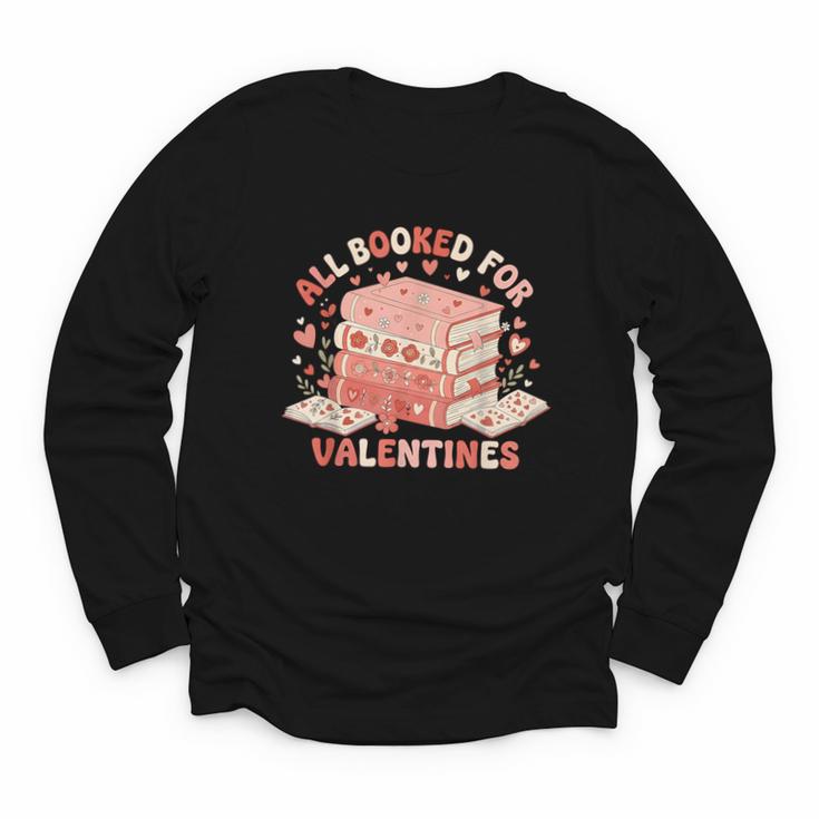 All Booked For Valentine’s Day Readers Teachers Bookworms Youth Long Sleeve Tee