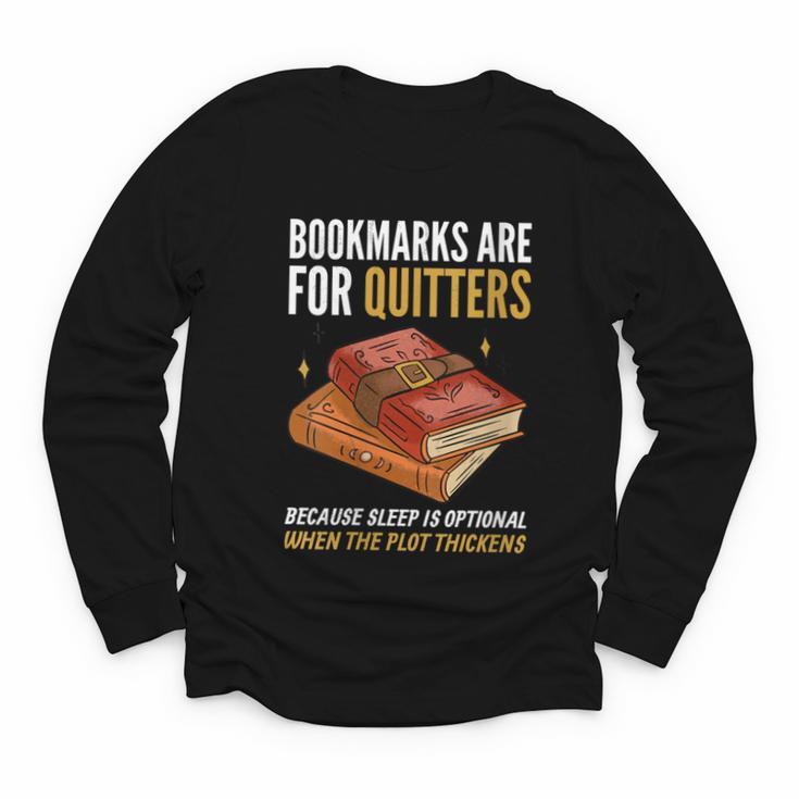 Bookmarks Are For Quitters Book Lover Saying Youth Long Sleeve Tee
