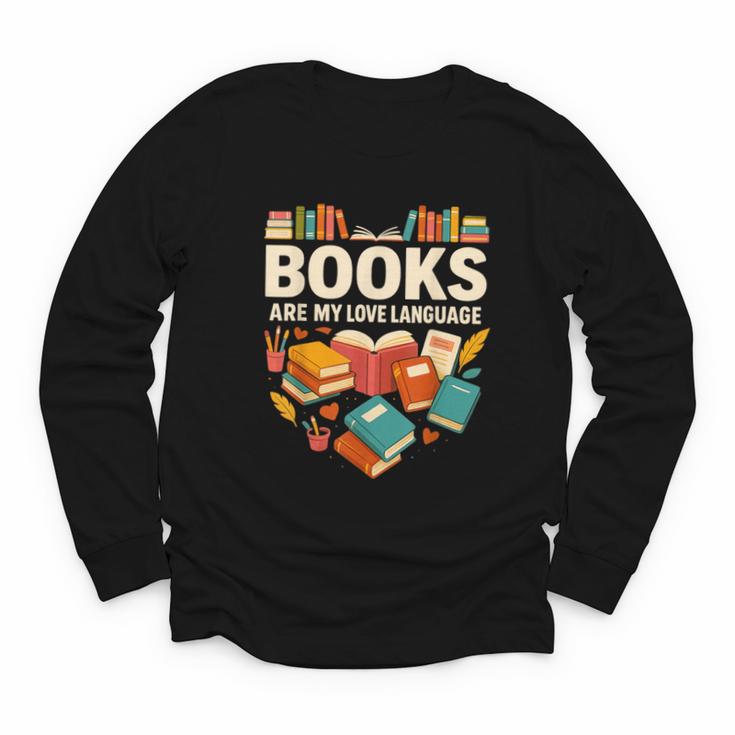 Books Are My Love Language Reading Lover Librarian Valentine Youth Long Sleeve Tee